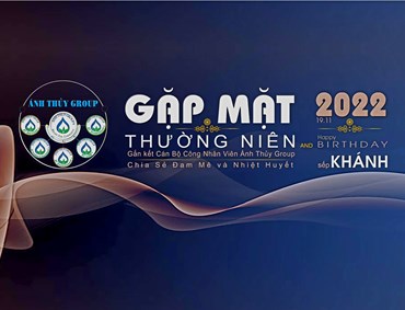 ANHTHUYGROUP_Gặp mặt thường niên trao đổi kinh nghiệm 11/2022